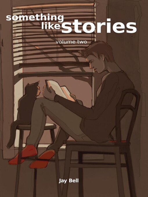 Title details for Something Like Stories--Volume Two by Jay Bell - Available